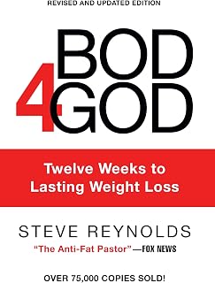 Bod4God: Twelve Weeks to Lasting Weight Loss
