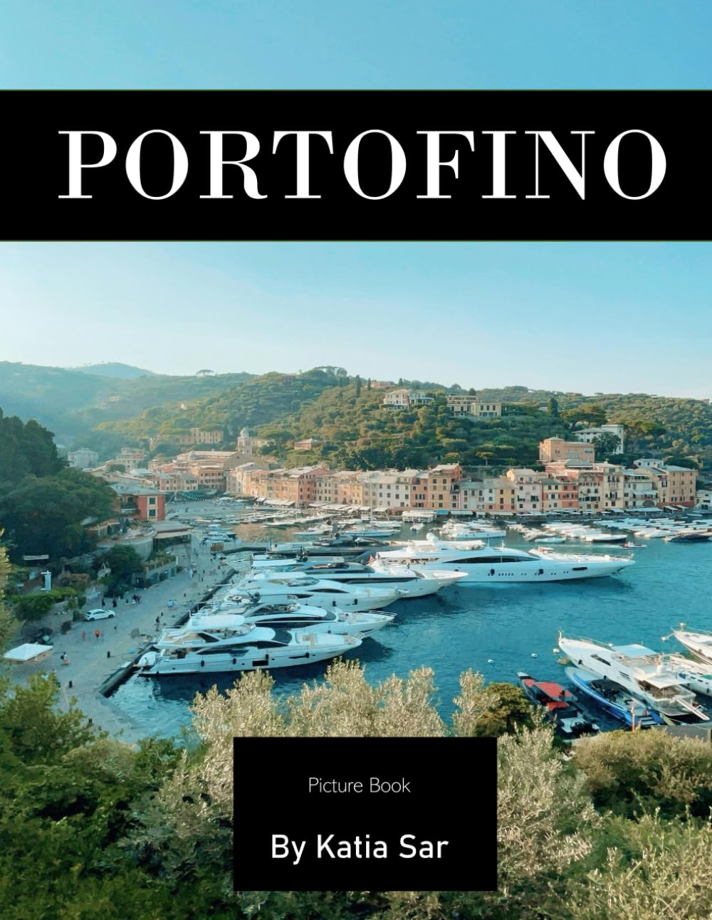 Portofino: A Perfect Coffee Table Picture Book - Travel and Tourism lovers.