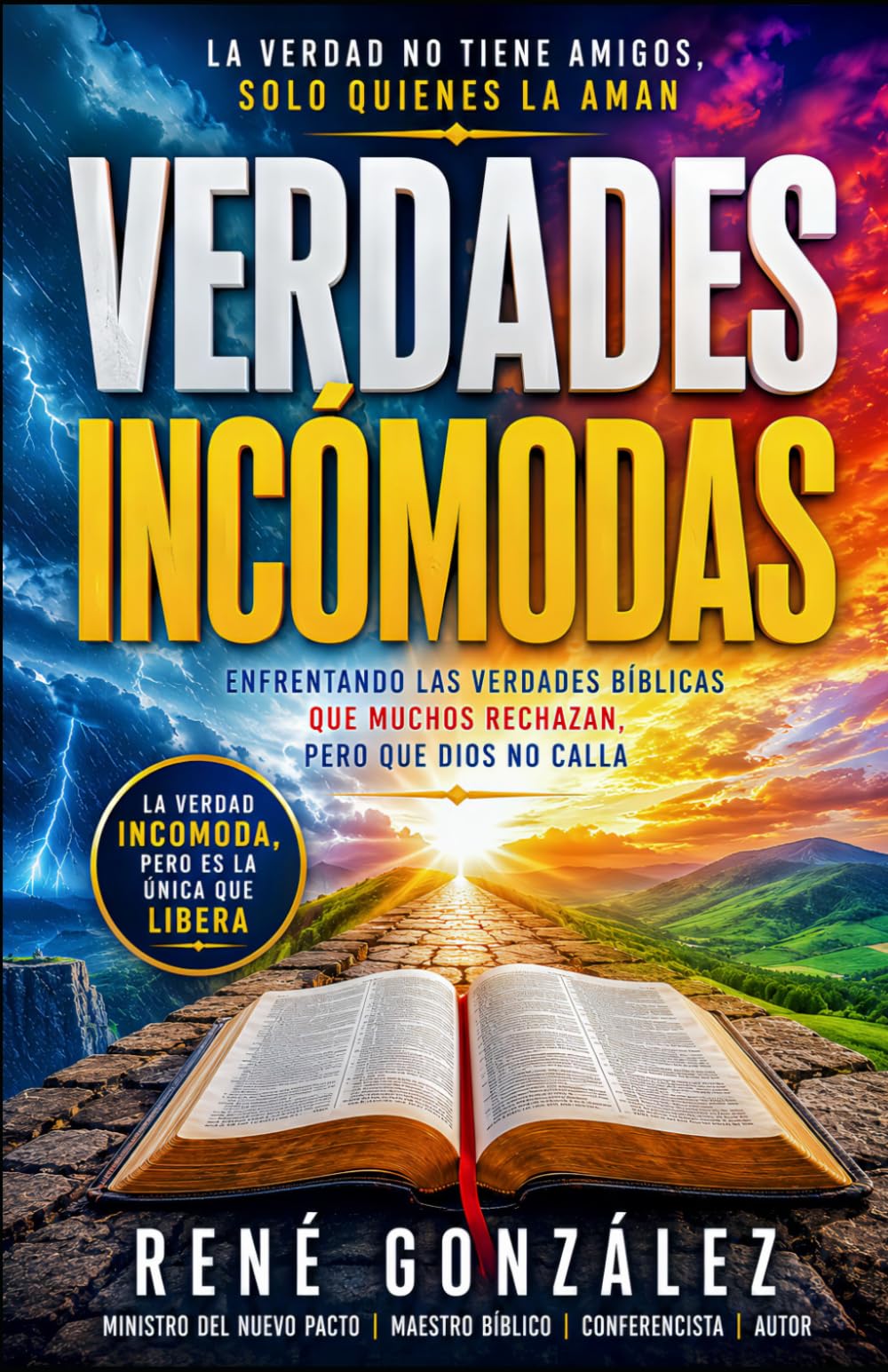 VERDADES INCÓMODAS: La Verdad No Tiene Amigos, Solo Quienes La Aman (Colección Palabra Viva)