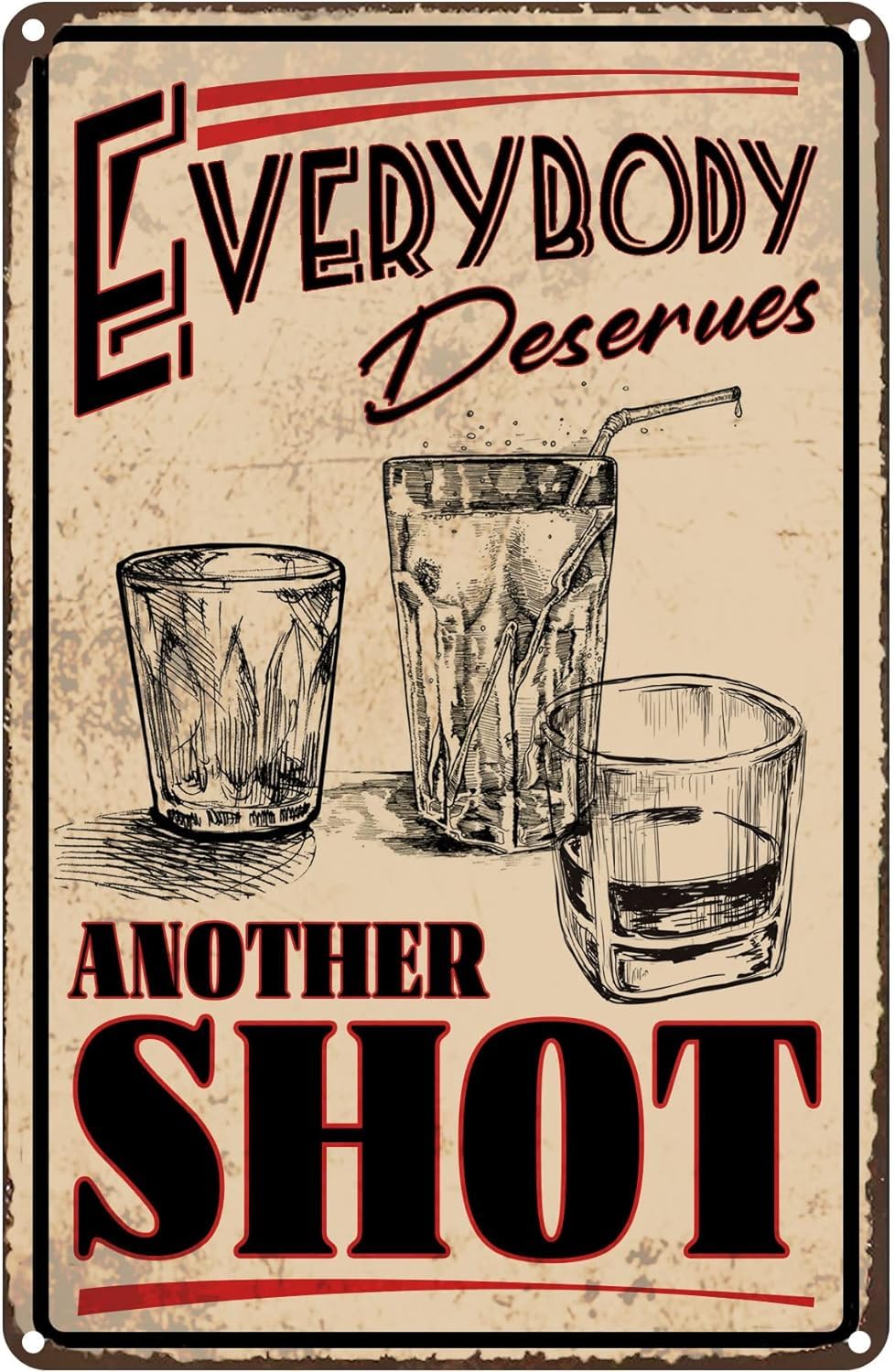 Anceky Everybody Deserves Another Shot Vintage Tin Signs, Funny Wall Decorations Accessories For Bar Restaurant Home Man Cave Porch 12x16 inch