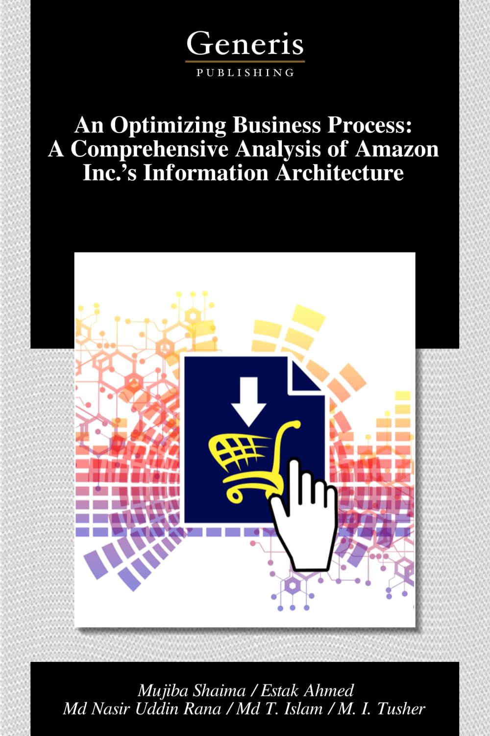 An Optimizing Business Process: A Comprehensive Analysis of Amazon Inc.’s Information Architecture