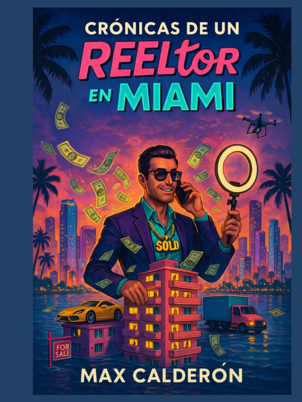 Crónicas de un REELtor en Miami