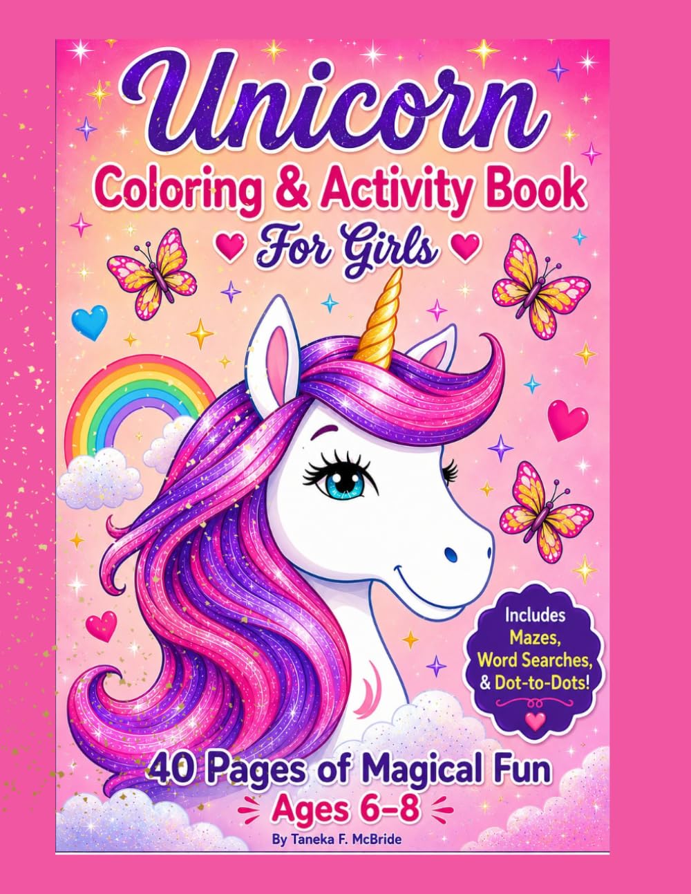 Unicorn Coloring & Activity Book For Girls: 40 Pages of Magical Fun Ages 6–8