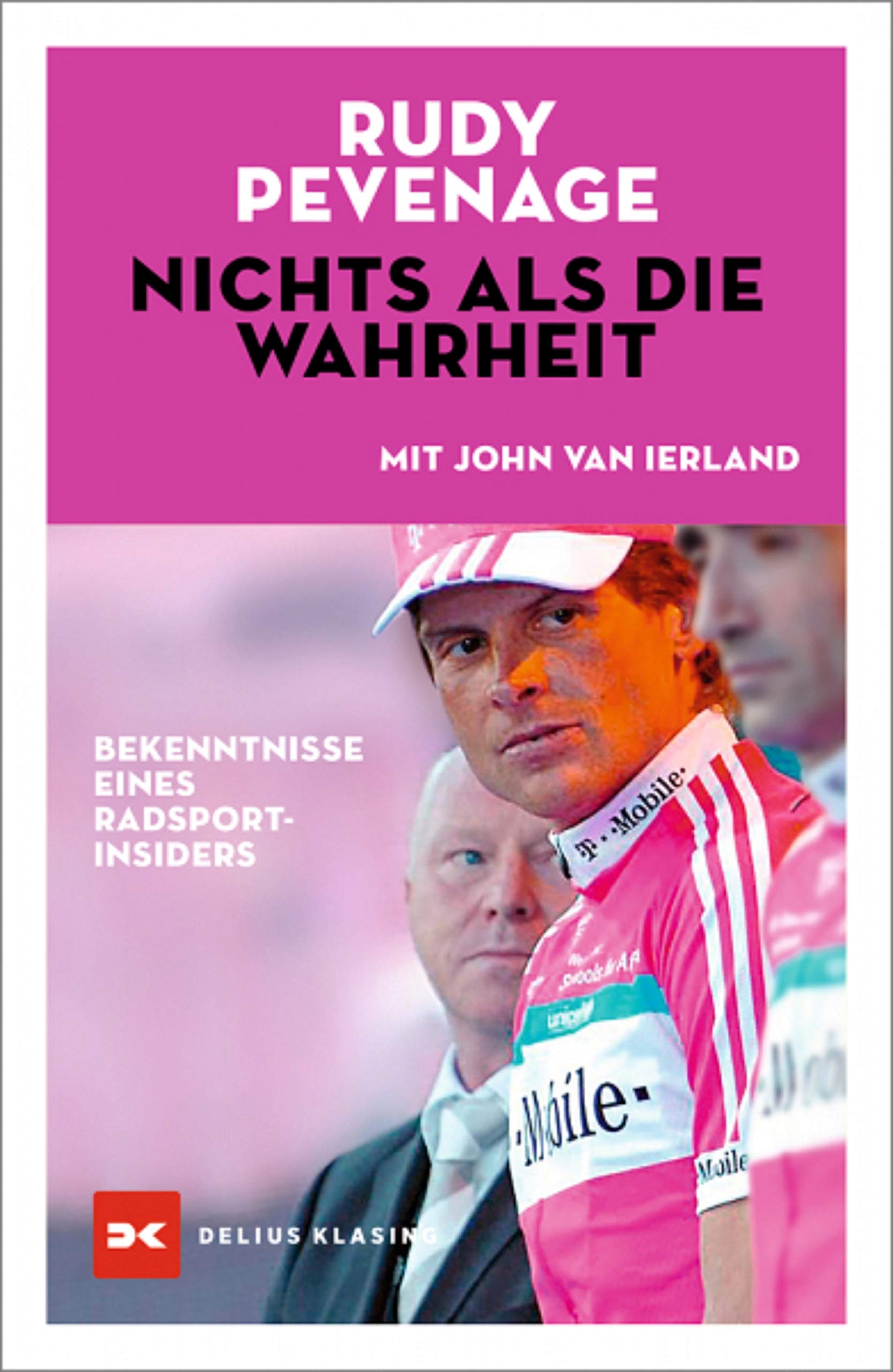 Nichts als die Wahrheit (Mobi-Format): Bekenntnisse eines Radsport-Insiders (German Edition)