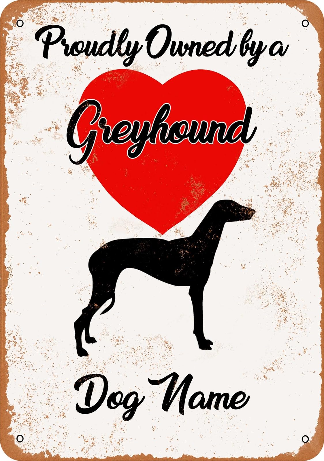 Metal Sign - CUSTOM DOG NAME - Greyhound - Vintage Look home decor
