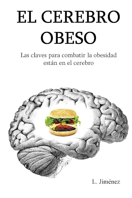 Portada de El cerebro obeso: Las claves para combatir la obesidad estan en el cerebro
