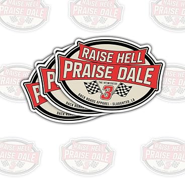 3pcs-3in Raise Hell Praise Dale Sticker Funny Racing Fan Quote Stickers