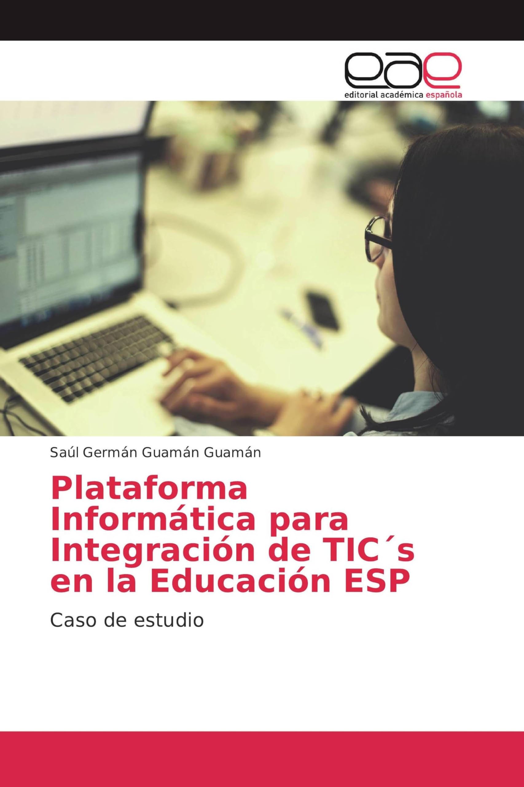 Plataforma Informática para Integración de TIC´s en la Educación ESP: Caso de estudio