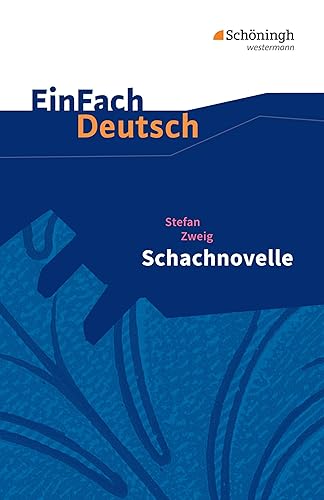 EinFach Deutsch Textausgaben: Stefan Zweig: Schachnovelle Gymnasiale Oberstufe