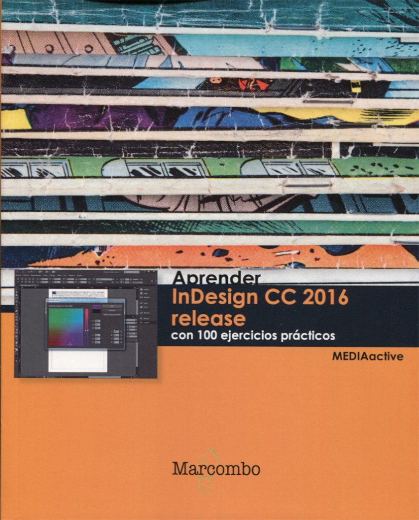 Aprender InDesign CC 2016 release con 100 ejercicios prácticos