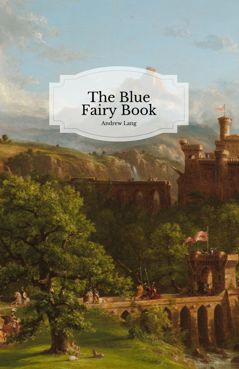 The Blue Fairy Book: Complete and Unabridged With Original Illustrations