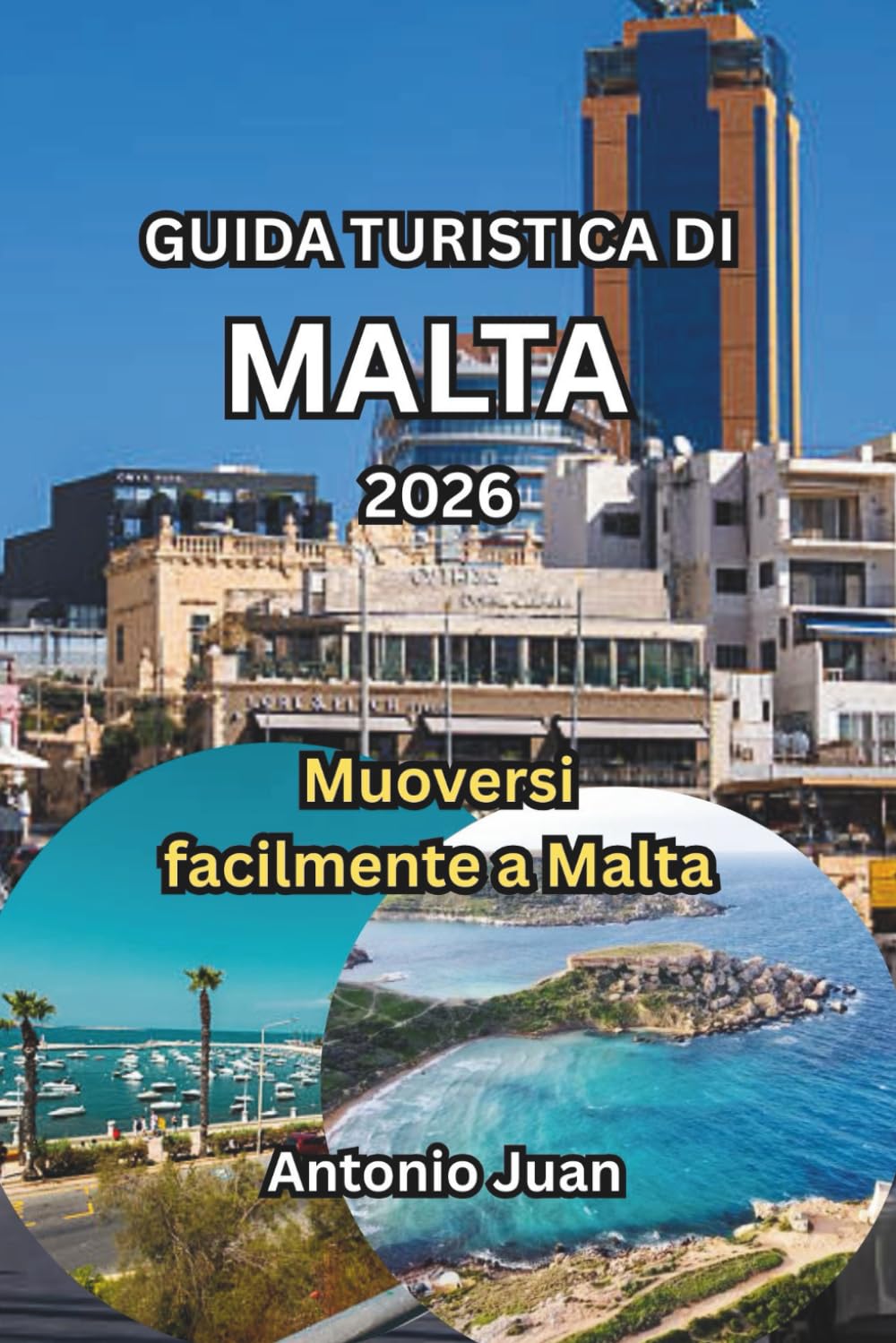 GUIDA TURISTICA DI MALTA 2026: Muoversi facilmente a Malta