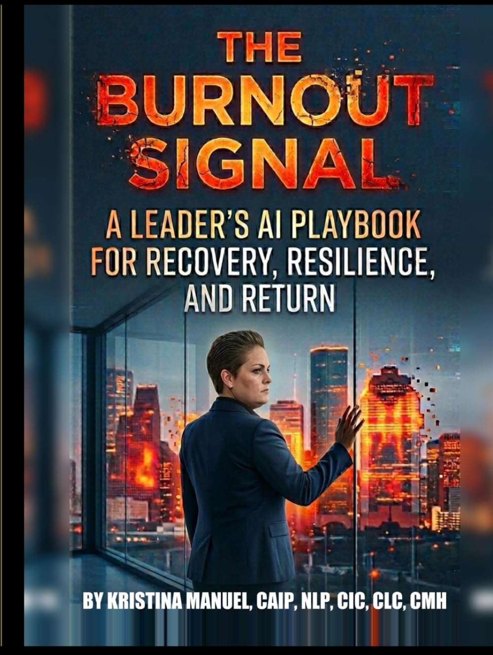 The Burnout Signal: A Leader's AI Playbook for Recovery, Resilience, and Return