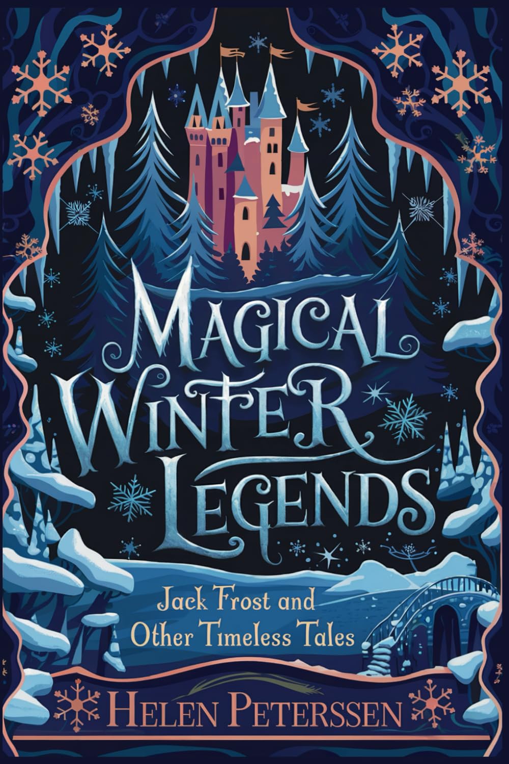 MAGICAL WINTER LEGENDS: Jack Frost and Other Timeless Tales (THE ANTHOLOGY OF TIMELESS MAGIC)