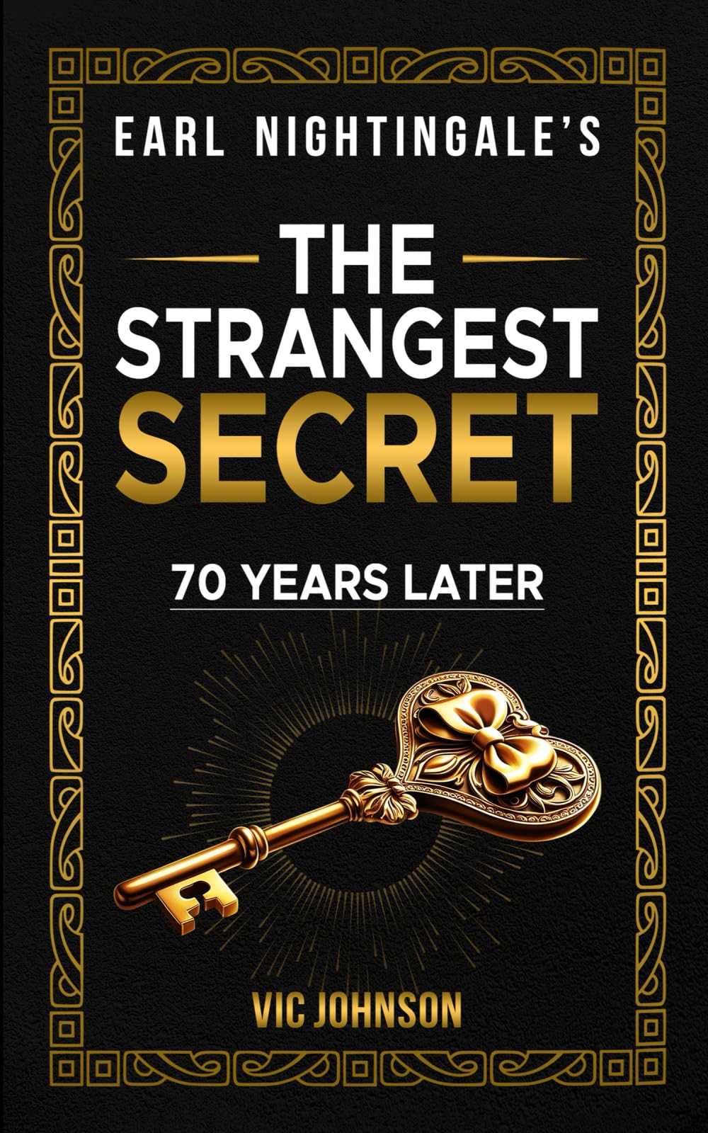 Earl Nightingale's The Strangest Secret: 70 Years Later