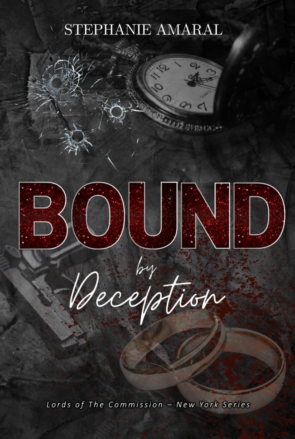 Bound by Deception: An Enemies to Lovers Arranged Marriage Italian Mafia Romance (Lords of The Commission - New York)