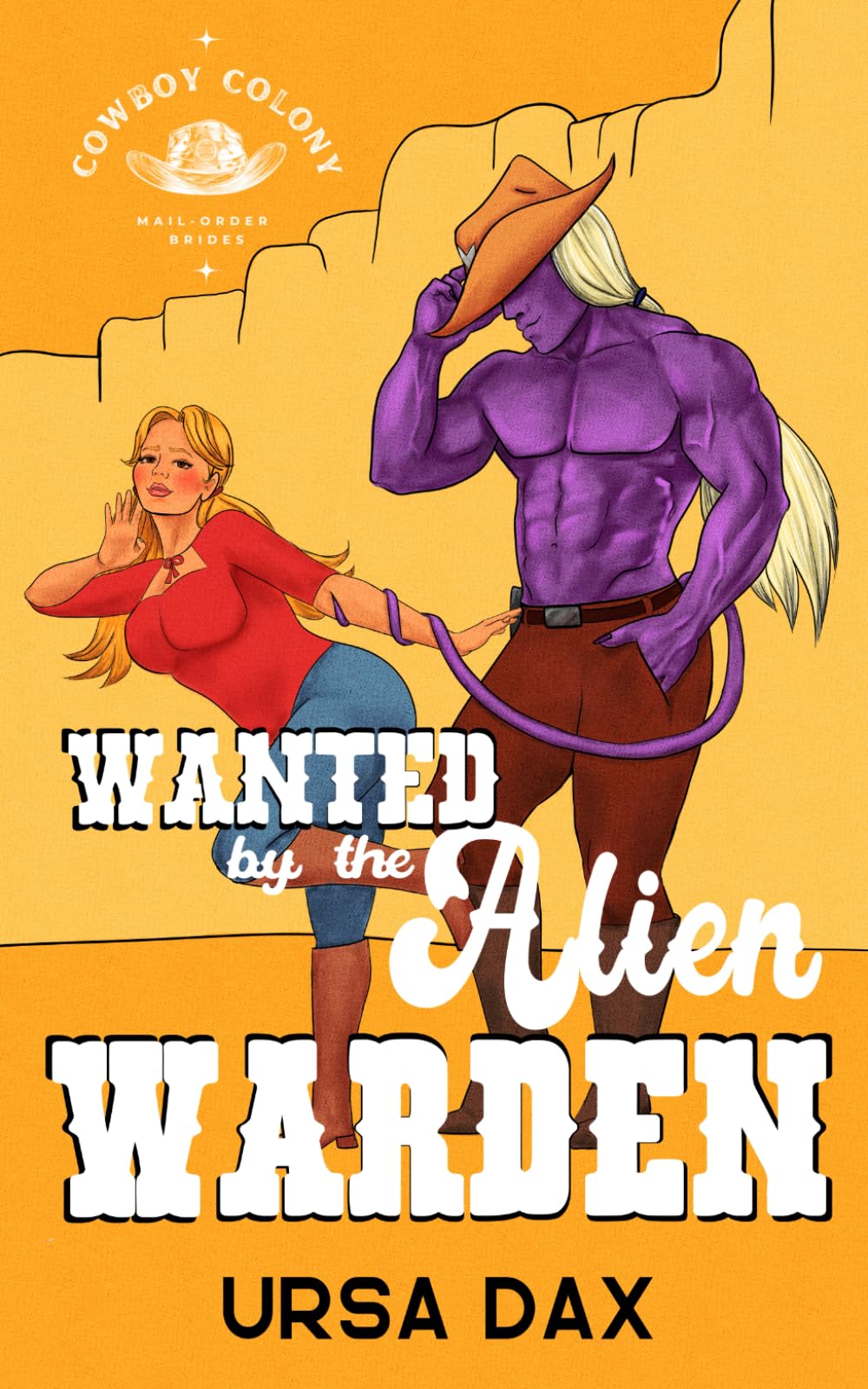 Wanted by the Alien Warden (Cowboy Colony Mail-Order Brides)