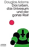 Das Leben, Das Universum Und Der Ganze Rest