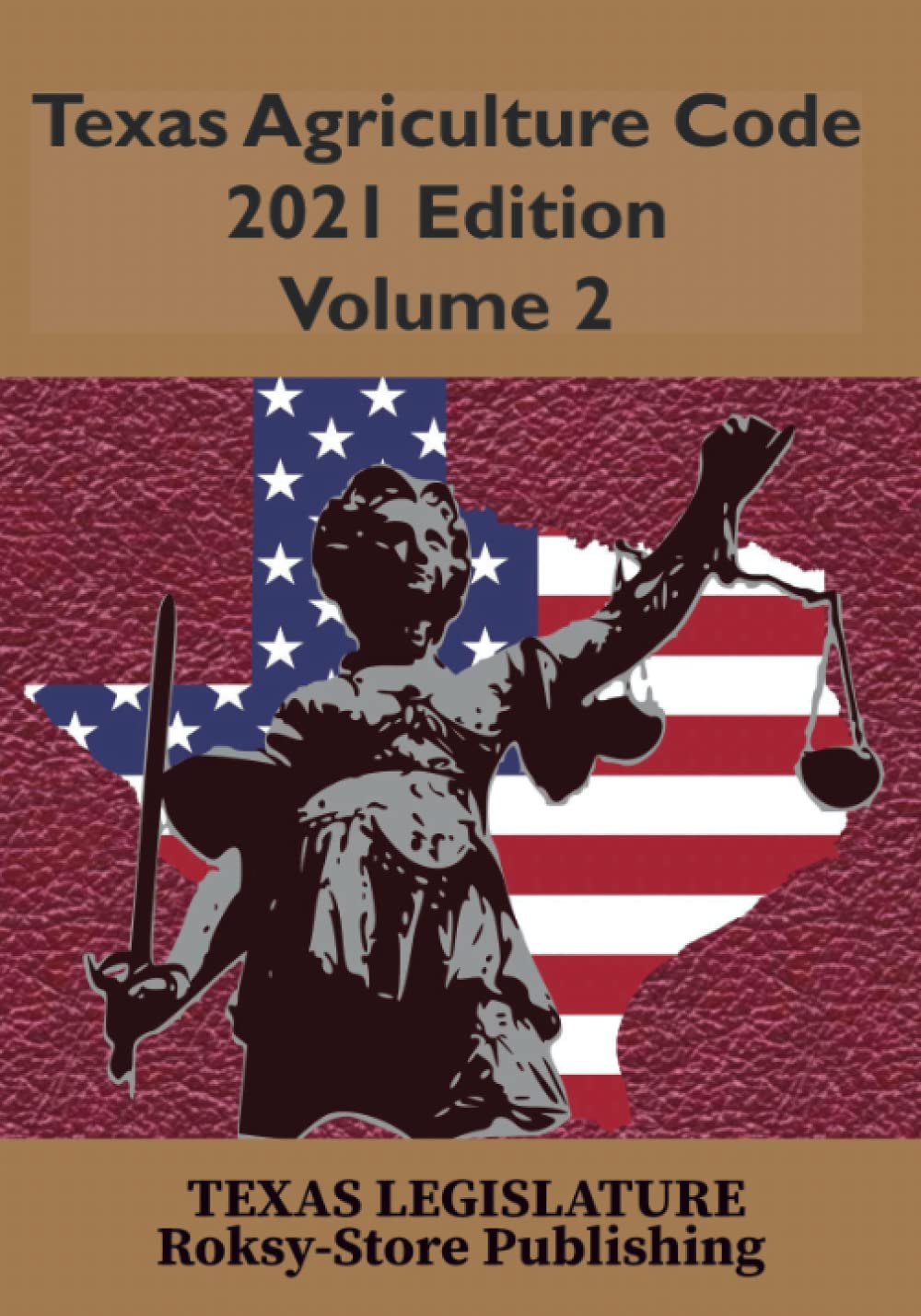 Texas Agriculture Code 2021 Edition, Volume 2: (Clear, large Size Print, Easy to Read Font)