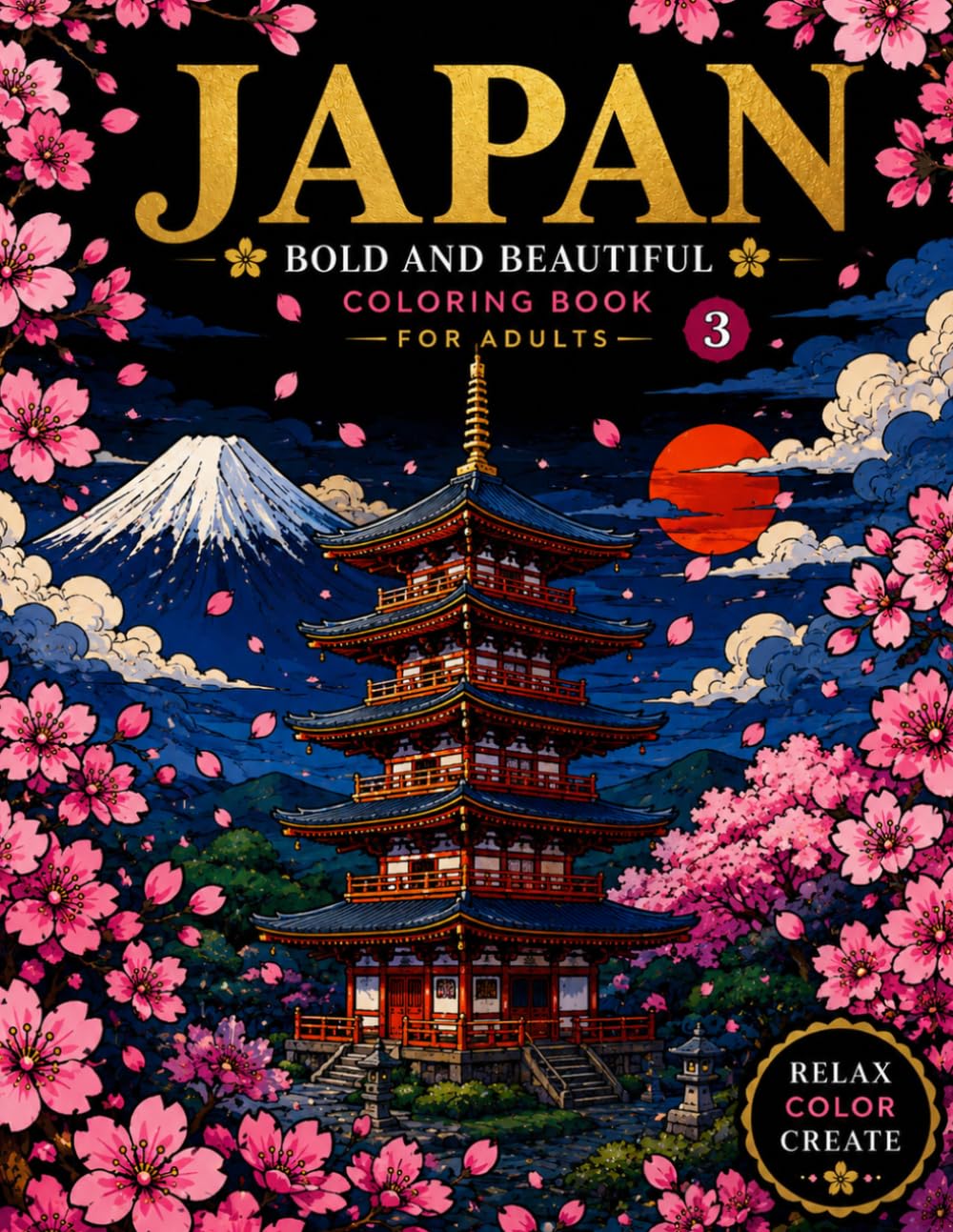 JAPAN BOLD AND BEAUTIFUL COLORING BOOK3 intermediate -FOR ADULTS: Japanese Art/stress relief /mindfulness/Bold and Easy