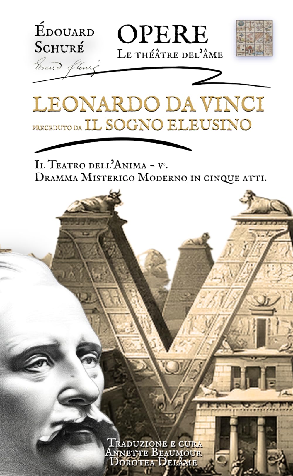 Leonardo Da Vinci - Il Teatro dell'Anima – V: Dramma misterico, preceduto da Il Sogno Eleusino (E. Schuré - Il Teatro dell'Anima - Le théâtre del'âme)