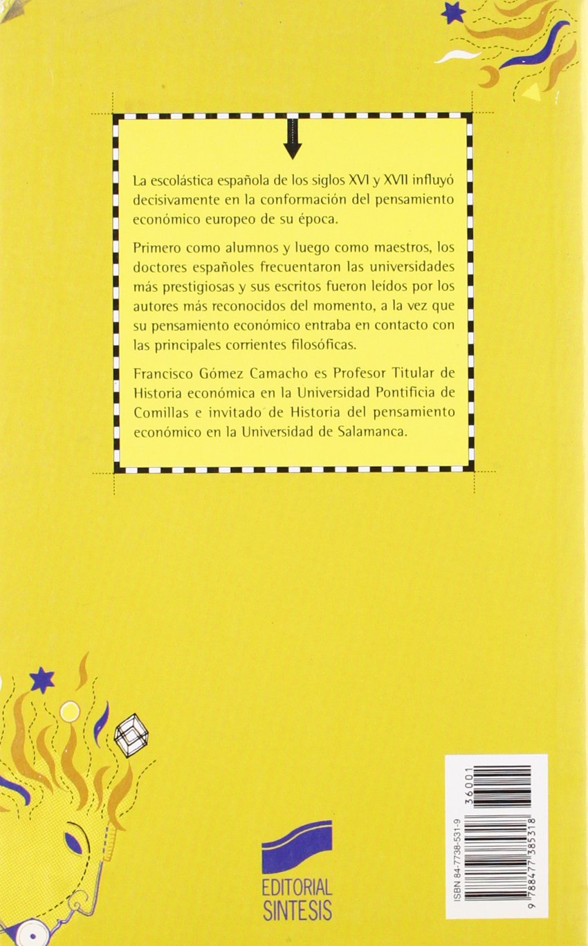 Economía y filosofía moral: la formación del pensamiento económico europeo en la escolástica española: 1 (Historia del pensamiento económico)