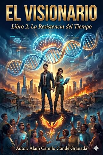 La Resistencia Ciencia ficción sobre el precio de la inmortalidad y la evolución humana." (EL VISIONARIO) (Spanish Edition)