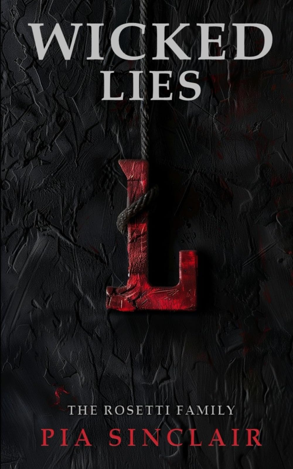 Wicked Lies: A Forced Marriage Mafia Romance (Discreet Cover) (The Rosetti Family (Discreet Covers))