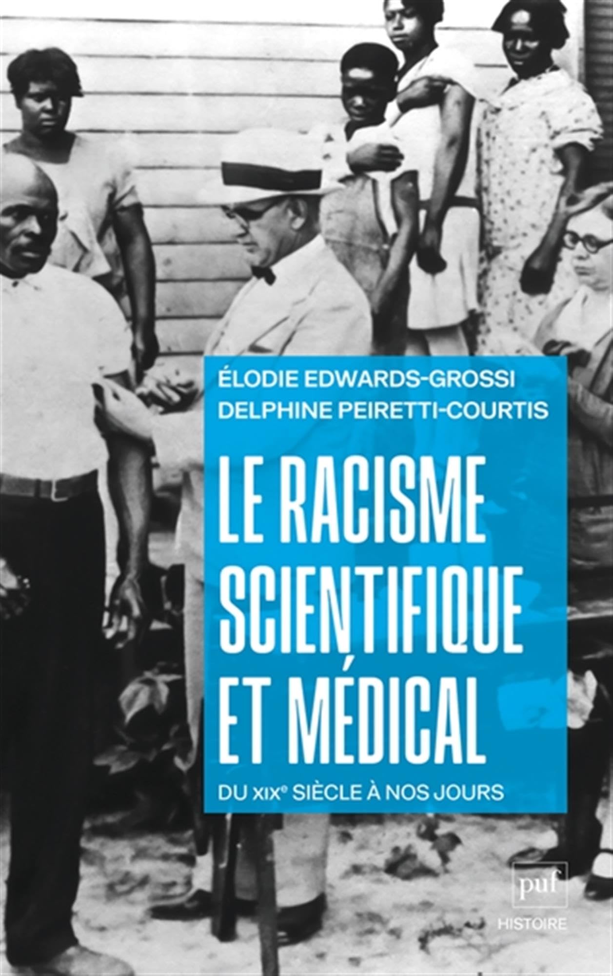 Le racisme scientifique et médical: Circulations internationales et résurgences, du XIXe siècle à nos jours