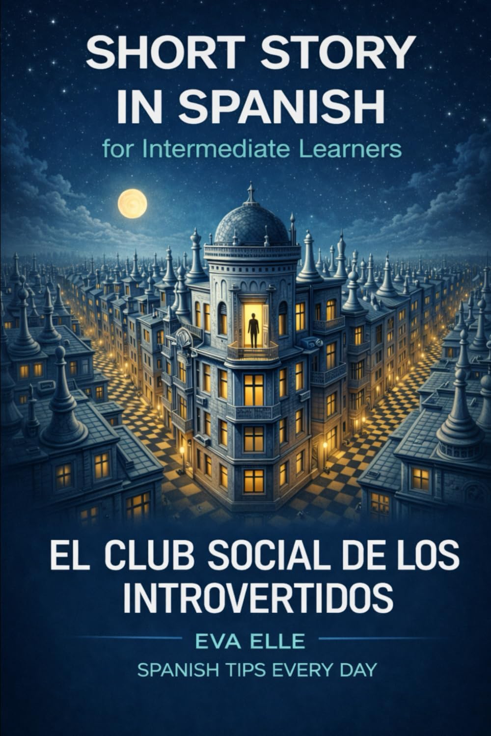 SHORT STORY IN SPANISH for Intermediate Learners: EL CLUB SOCIAL DE LOS INTROVERTIDOS