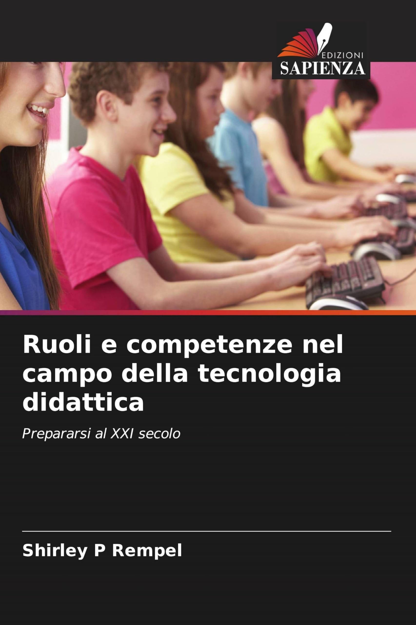 Ruoli e competenze nel campo della tecnologia didattica: Prepararsi al XXI secolo