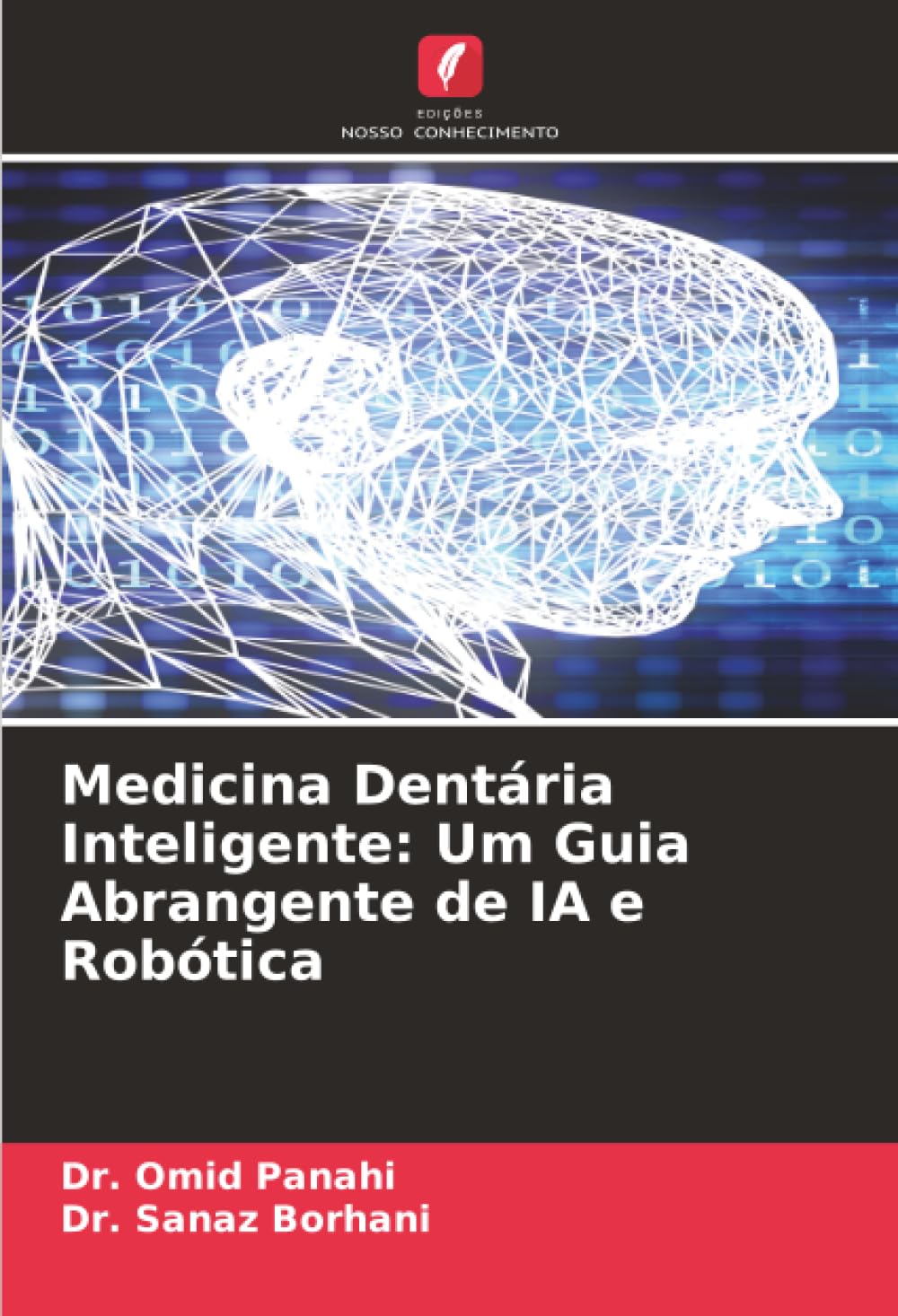 Medicina Dentária Inteligente: Um Guia Abrangente de IA e Robótica