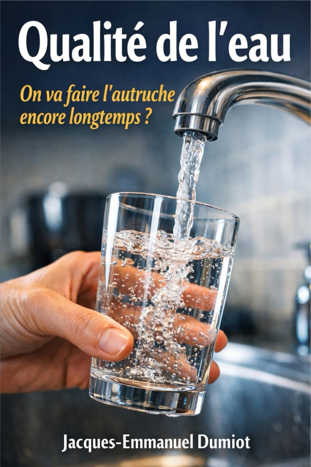 Qualité de l’eau, on va faire l’autruche encore longtemps ?