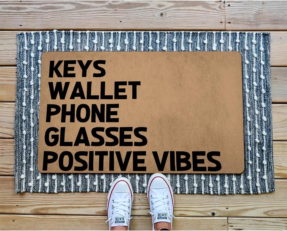 Funny Welcome Doormats 15.9"(W) X 23.7"(L) Front Porch Doormat Personalized Prank Gift Mats For The Entrance Way Outside (Doormat with Reminder - Keys, Wallet, Phone, Glasses - Positive Vibes)