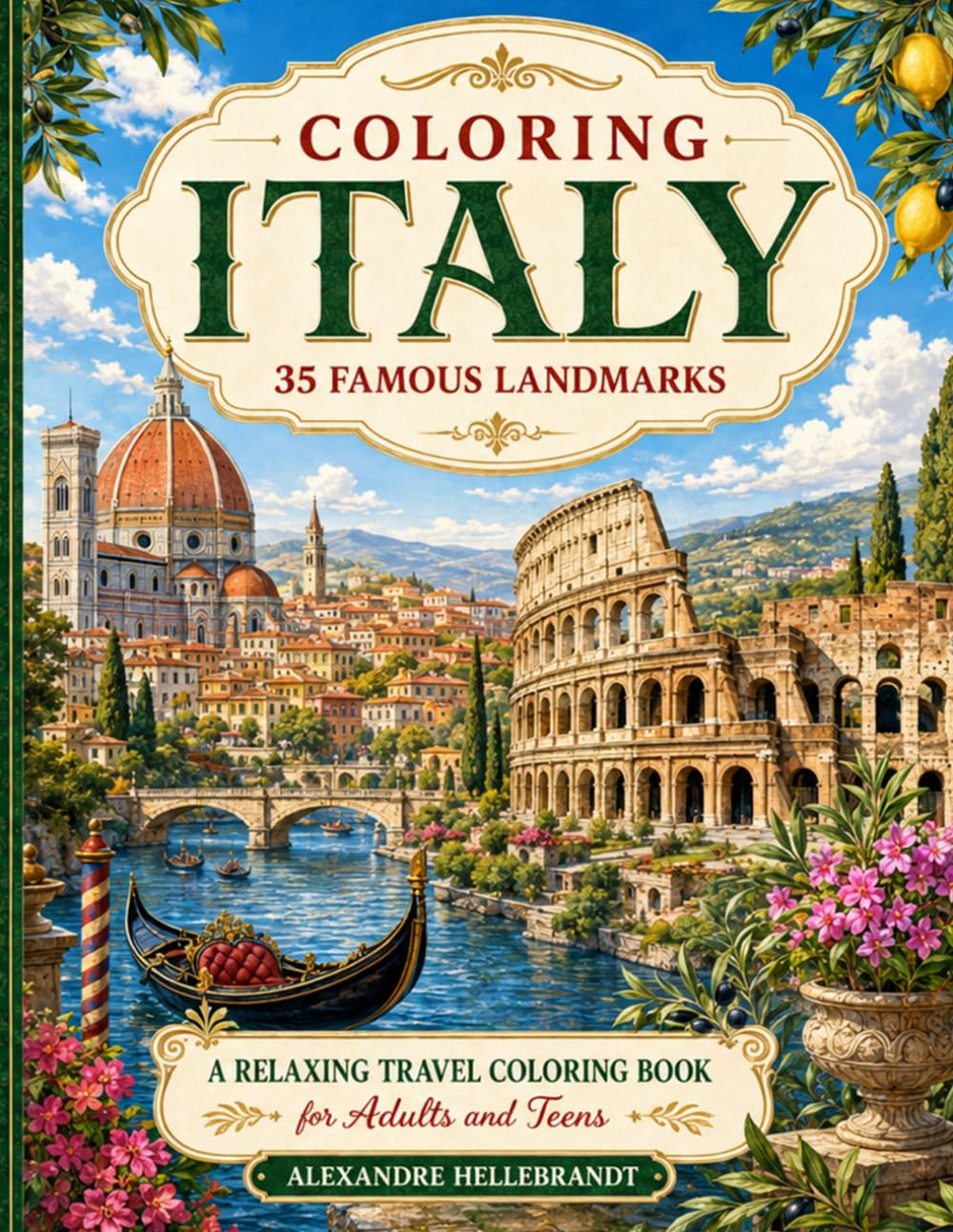 Coloring Italy: 35 Famous Landmarks (Coloring Europe Landmarks)