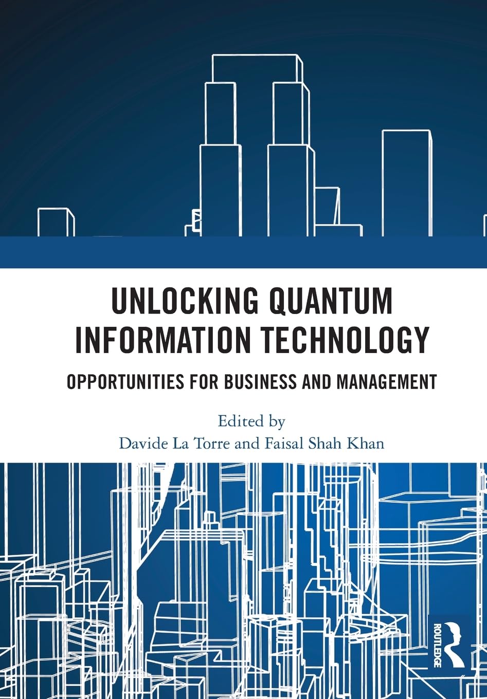 Unlocking Quantum Information Technology: Opportunities for Business and Management