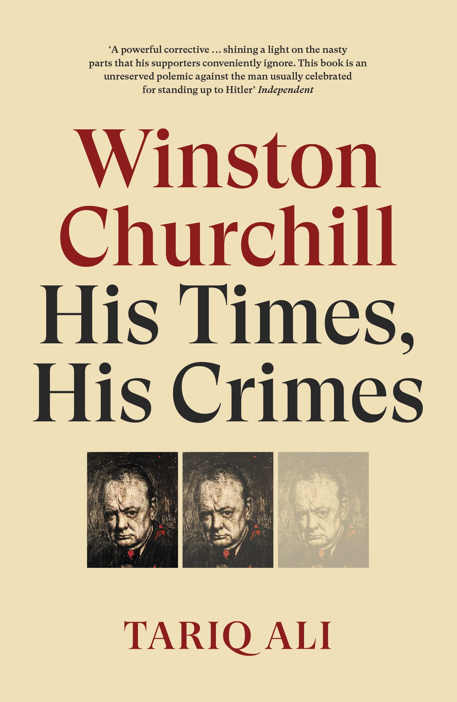 Winston Churchill: His Times, His Crimes by Tariq Ali PAPERBACK 9781788735803