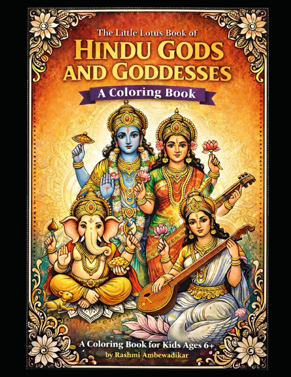 The Little Lotus Book of Hindu Gods and Goddesses: A Coloring Book for Kids Ages 6+