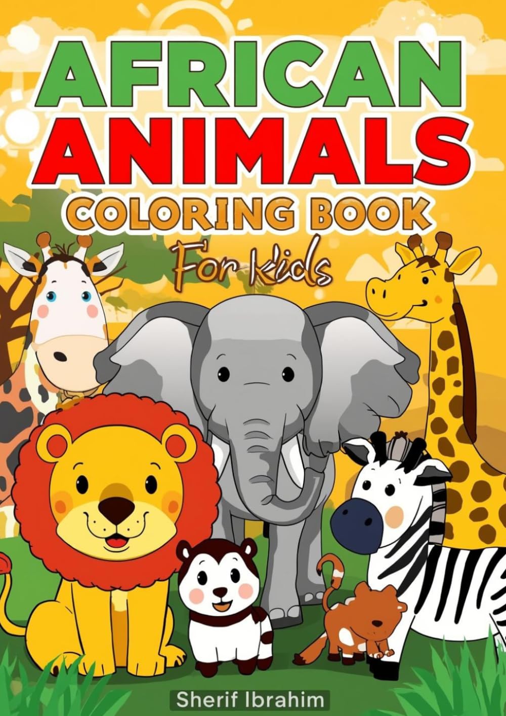 African Animals Coloring Book For Kids: Fun and Educational Safari Coloring Adventure for Kids Ages 3–8 | Cute & Realistic Wildlife Animals | Lions, Elephants, Giraffes, Zebras & More