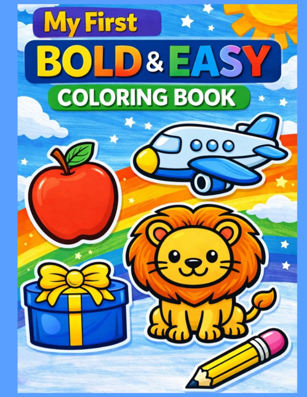 MY FIRST BOLD & EASY COLORING BOOK