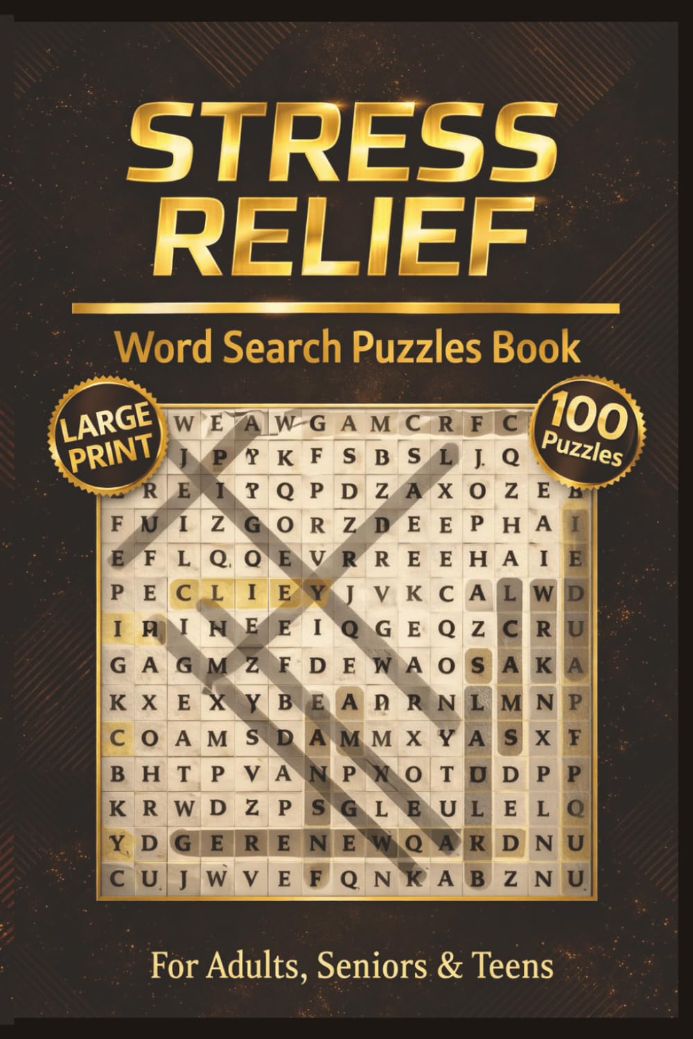 Stress Relief: 100 Calming Word Search Puzzles for Relaxation, Focus, and Mental Ease | Easy Large Print Puzzles for Adults and Seniors