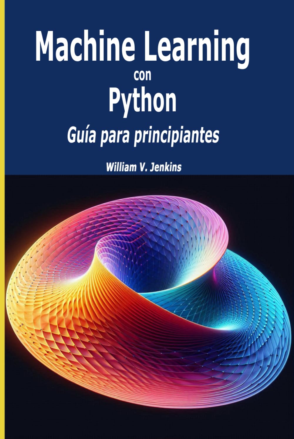Machine Learning con Python: Guía para principiantes