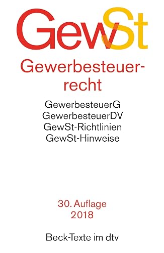 Gewerbesteuerrecht: Gewerbesteuergesetz, Gewerbesteuer-Durchführungsverordnung, Gewerbesteuer-Richtlinien, Gewerbesteuer-Hinweise (Beck-Texte im dtv)