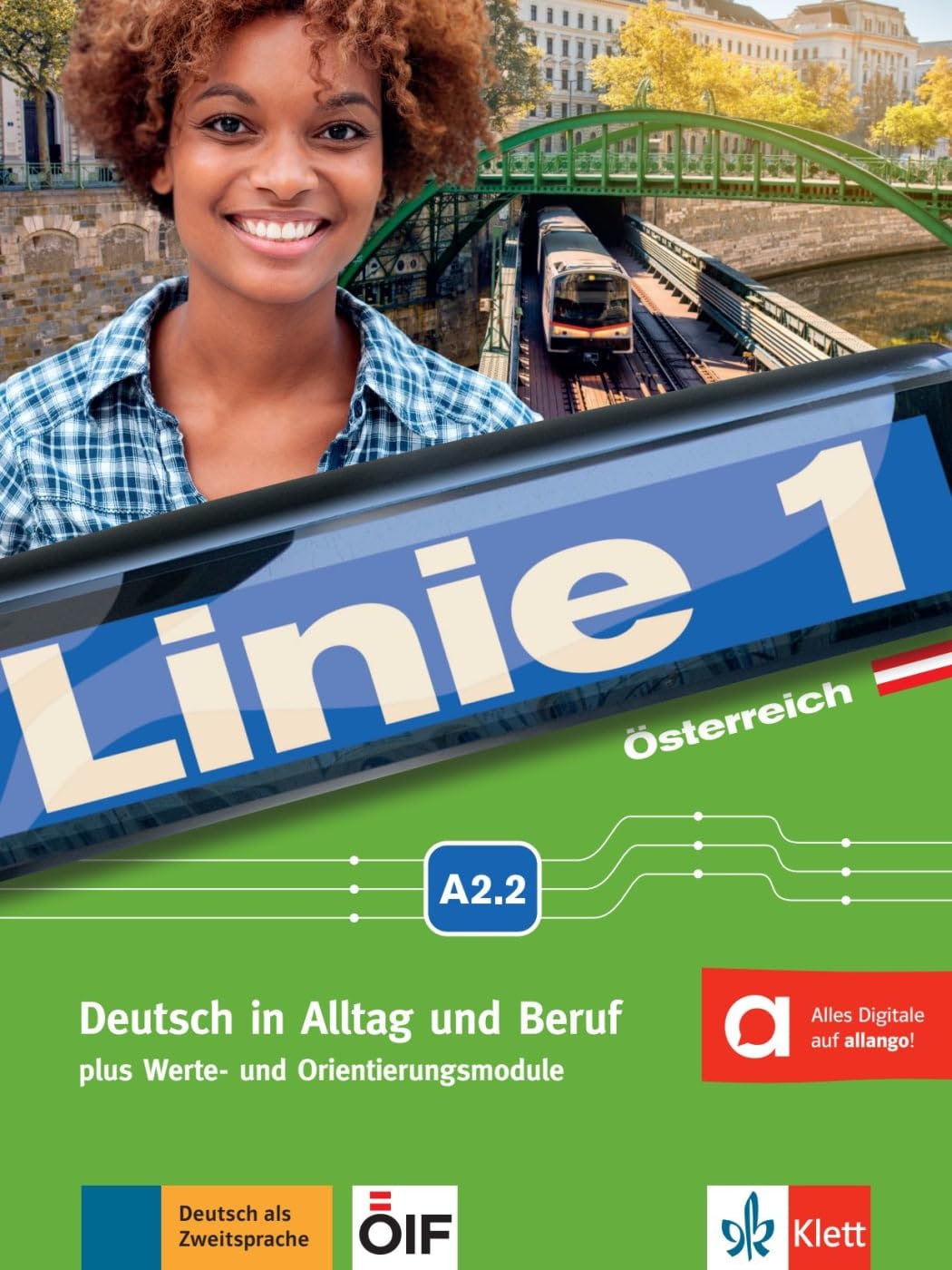 Linie 1 Österreich A2.2: Deutsch in Alltag und Beruf plus Werte- und
