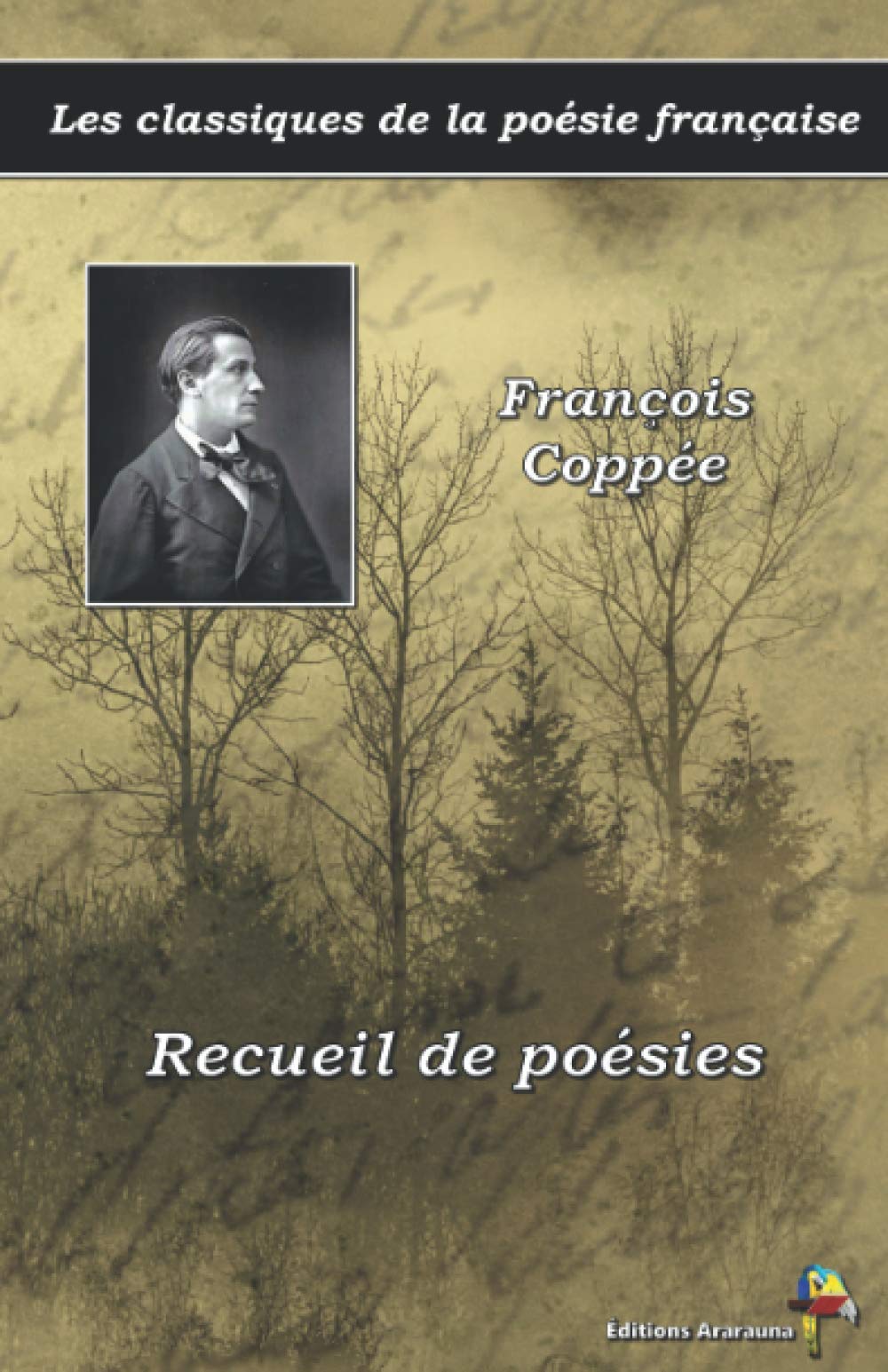 Recueil de poésies - François Coppée - Les classiques de la poésie française: (11)