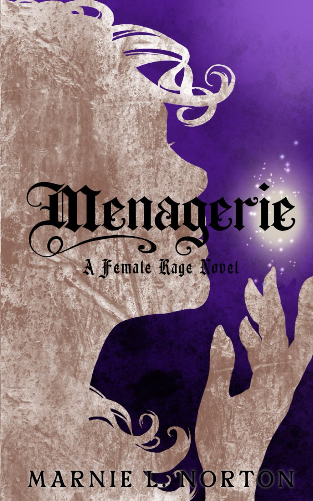 Menagerie: A Female Rage Novel (The Female Rage Series)