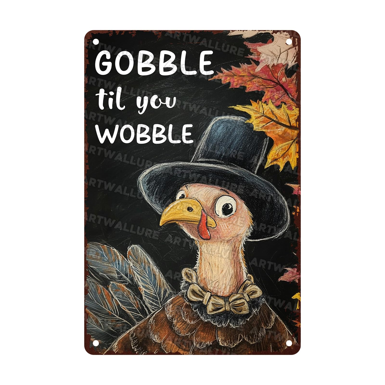 Anceky Gobble Til You Wobble Turkey Tin Sign Vintage Metal Sign Retro Wall Decor for Kitchen Garage Home Bar Cafe Window 12×8 Inch