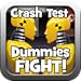 Crash Test Dummies FIGHT!