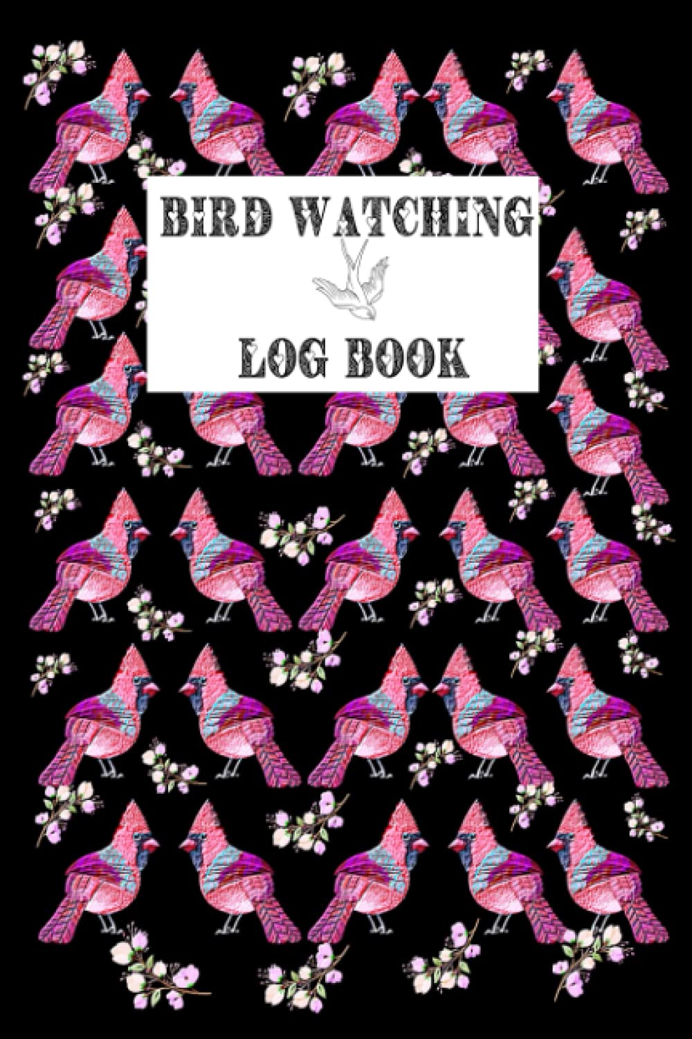 Pink Cute Log Book Bird Watching: Bird watching journal for adults to record Bird Sightings & List Species | 120 pages (6" x 9") | Gift for Birdwatchers Adults
