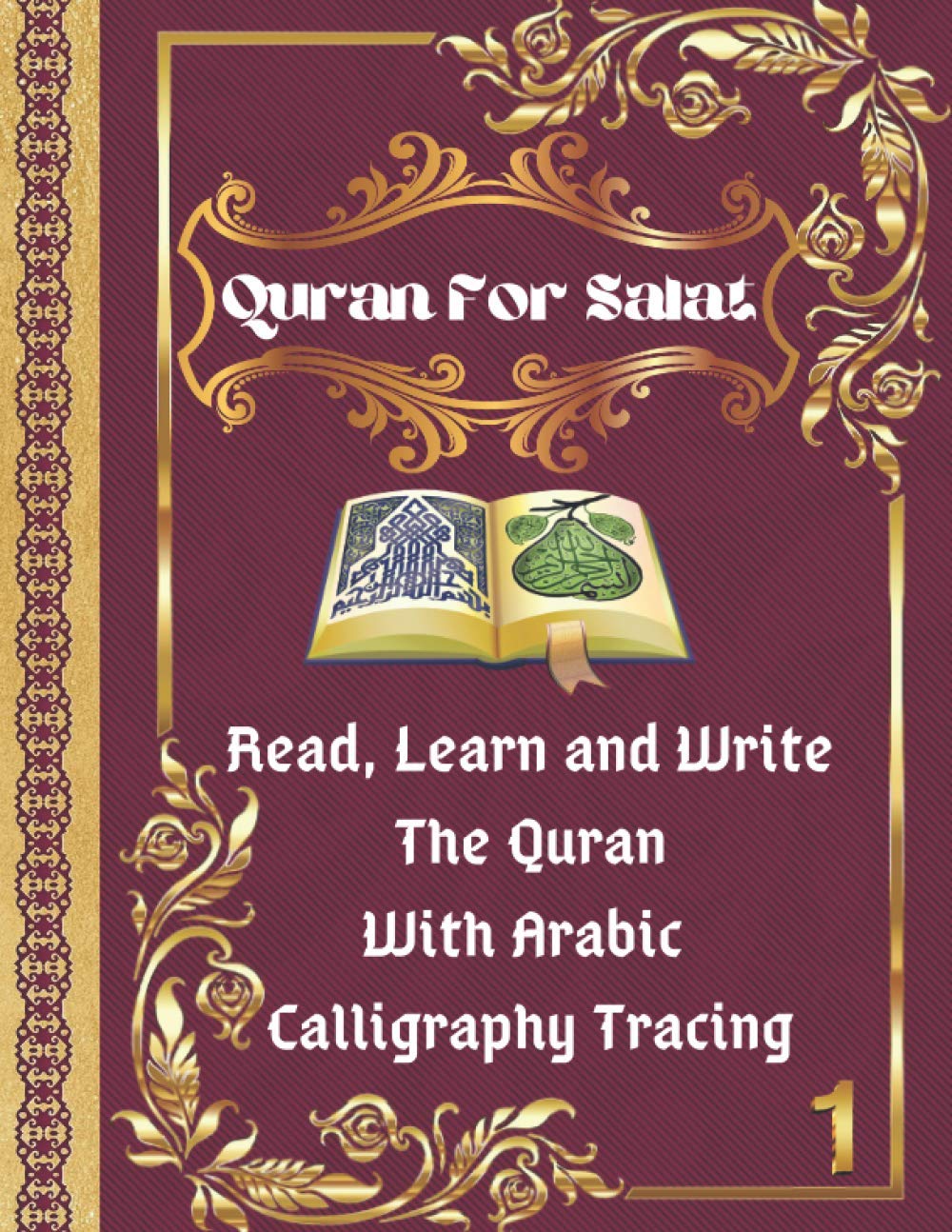 Quran For Salat: Read, Learn and Write The Quran With Arabic calligraphy Tracing: 9 Basic Easy Quranic Surahs, Great Practice Workbook 8,5 × 11 For ... Adults & Reverts To Help With Memorization